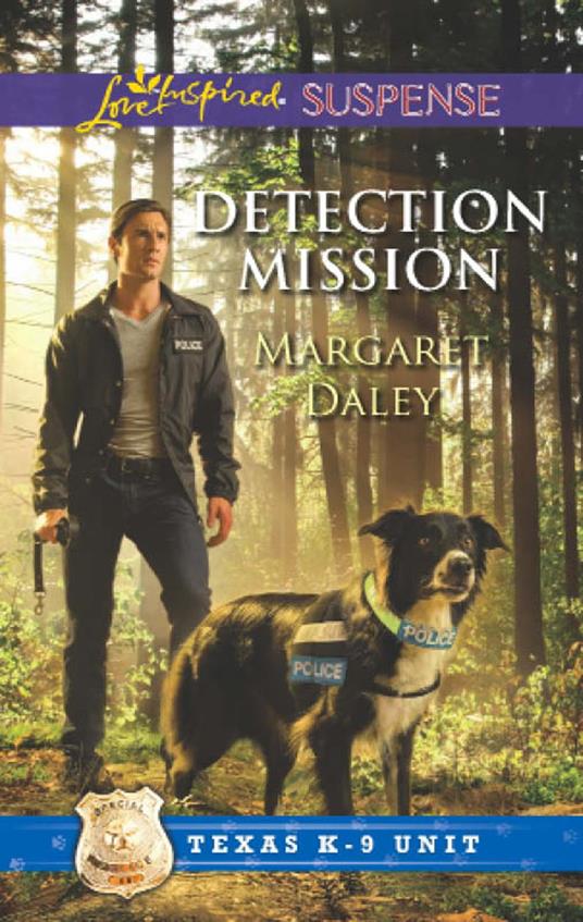 Detection Mission (Texas K-9 Unit, Book 2) (Mills & Boon Love Inspired Suspense)