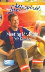 Meeting Mr. Right (Email Order Brides, Book 4) (Mills & Boon Love Inspired)