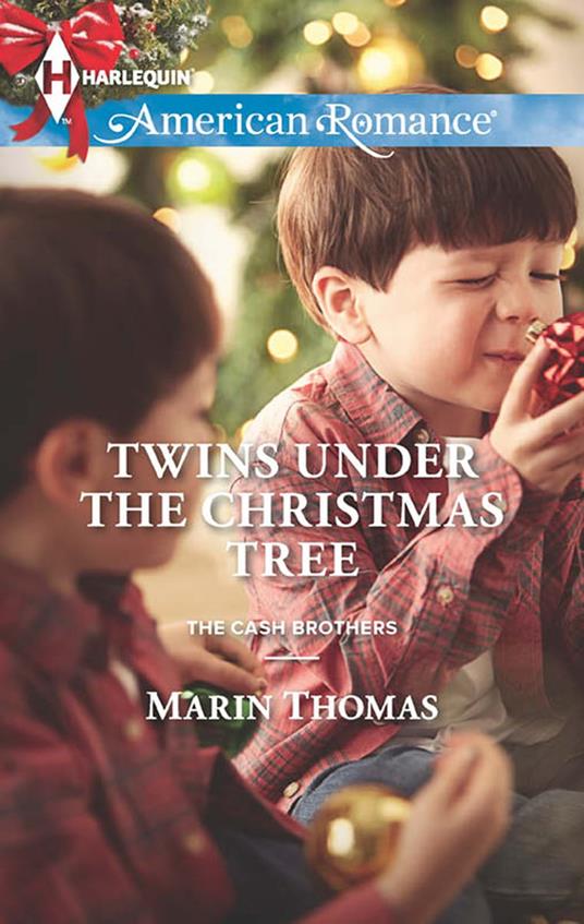 Twins Under The Christmas Tree (The Cash Brothers, Book 2) (Mills & Boon American Romance)