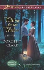 Falling For The Teacher (Pinewood Weddings, Book 3) (Mills & Boon Love Inspired Historical)