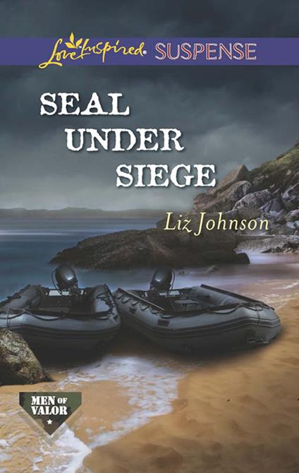 Seal Under Siege (Men of Valor, Book 2) (Mills & Boon Love Inspired Suspense)