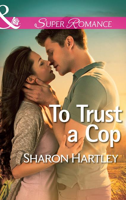 To Trust a Cop (Mills & Boon Superromance)