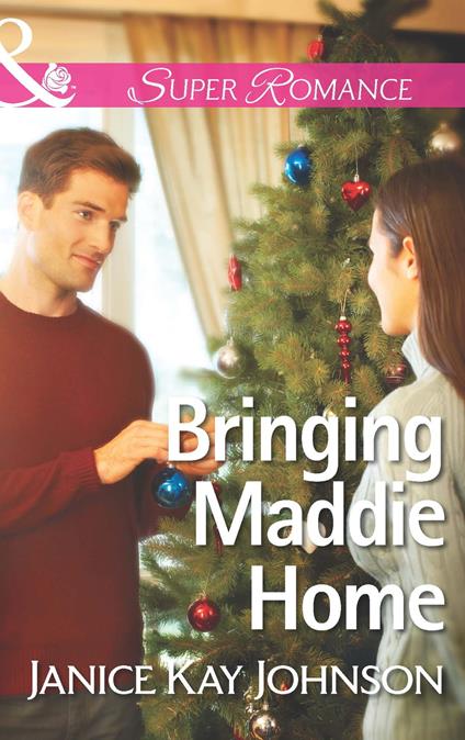 Bringing Maddie Home (The Mysteries of Angel Butte, Book 1) (Mills & Boon Superromance)