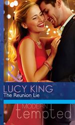 The Reunion Lie (Mills & Boon Modern Tempted)