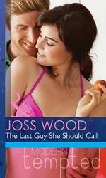 The Last Guy She Should Call (Mills & Boon Modern Tempted)