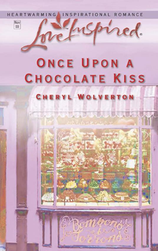 Once Upon A Chocolate Kiss (Hill Creek, Texas, Book 4) (Mills & Boon Love Inspired)