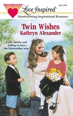 Twin Wishes (Fairweather, Book 2) (Mills & Boon Love Inspired)