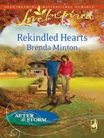 Rekindled Hearts (After the Storm, Book 4) (Mills & Boon Love Inspired)