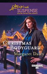 Christmas Bodyguard (Guardians, Inc., Book 1) (Mills & Boon Love Inspired)