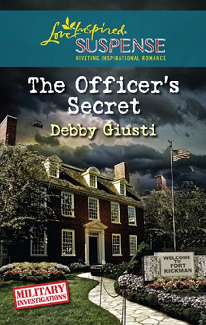 The Officer's Secret (Military Investigations, Book 1) (Mills & Boon Love Inspired)