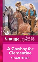 A Cowboy For Clementine (Home on the Ranch, Book 21) (Mills & Boon Vintage Superromance)