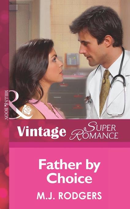 Father By Choice (Code Red, Book 1) (Mills & Boon Vintage Superromance)