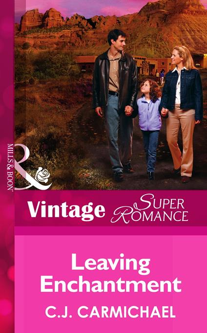 Leaving Enchantment (The Birth Place, Book 4) (Mills & Boon Vintage Superromance)