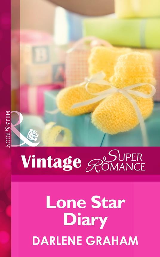 Lone Star Diary (The Baby Diaries, Book 3) (Mills & Boon Vintage Superromance)