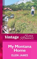 My Montana Home (Big Sky Country, Book 3) (Mills & Boon Vintage Superromance)