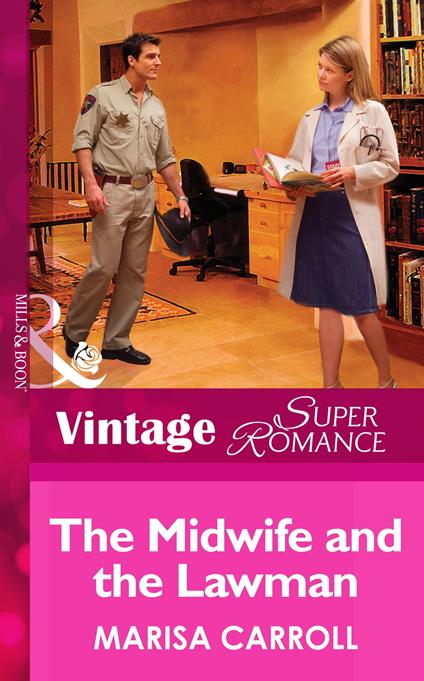 The Midwife And The Lawman (The Birth Place, Book 6) (Mills & Boon Vintage Superromance)