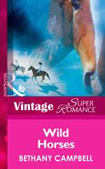 Wild Horses (Crystal Creek, Book 20) (Mills & Boon Vintage Superromance)