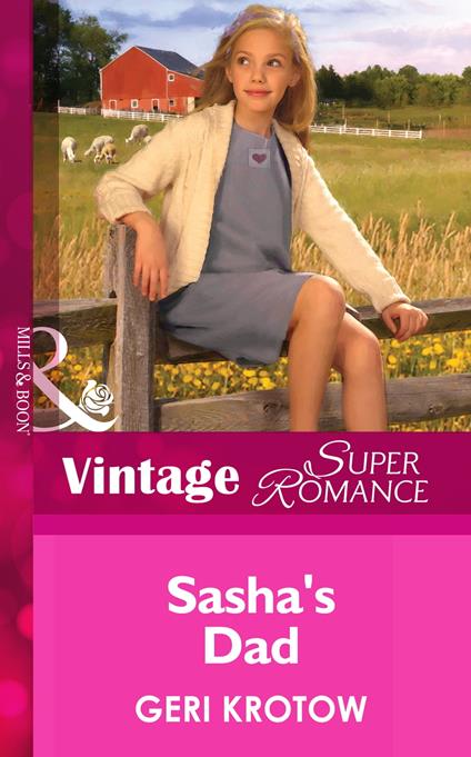 Sasha's Dad (Single Father, Book 28) (Mills & Boon Vintage Superromance)