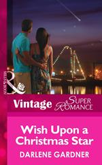 Wish Upon a Christmas Star (Mills & Boon Vintage Superromance)