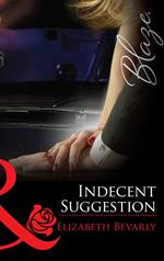 Indecent Suggestion (Mills & Boon Blaze)