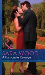 A Passionate Revenge (Red-Hot Revenge, Book 9) (Mills & Boon Modern)