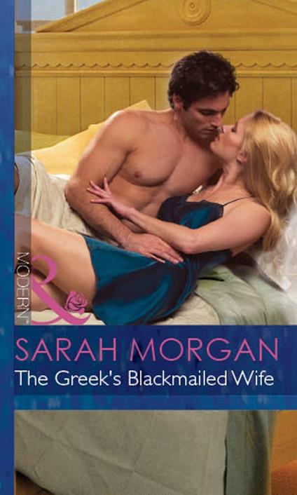 The Greek's Blackmailed Wife (The Greek Tycoons, Book 13) (Mills & Boon Modern)