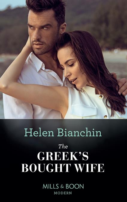 The Greek's Bought Wife (Wedlocked!, Book 52) (Mills & Boon Modern)