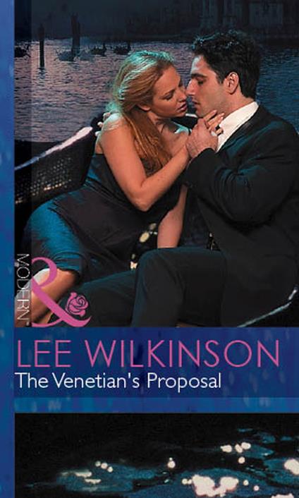 The Venetian's Proposal (Mills & Boon Modern)