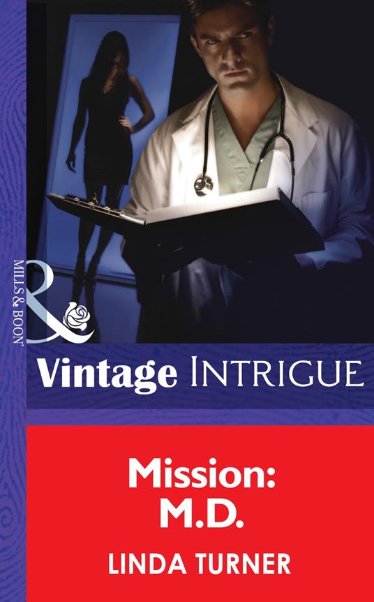 Mission: M.d. (Turning Points, Book 4) (Mills & Boon Intrigue)