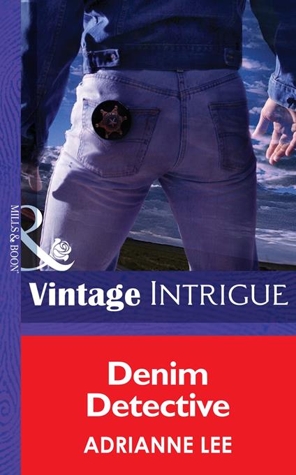 Denim Detective (Cowboy Cops, Book 4) (Mills & Boon Intrigue)