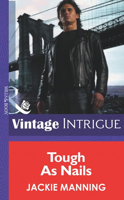 Tough As Nails (Men on a Mission, Book 2) (Mills & Boon Intrigue)