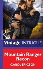 Mountain Ranger Recon (Brothers in Arms, Book 2) (Mills & Boon Intrigue)