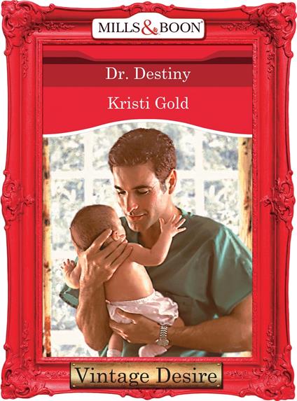 Dr. Destiny (Marrying an M.D., Book 3) (Mills & Boon Desire)