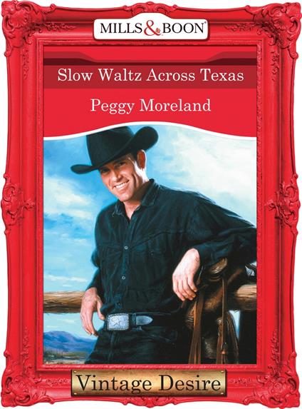 Slow Waltz Across Texas (Texas Grooms (Desire), Book 2) (Mills & Boon Desire)