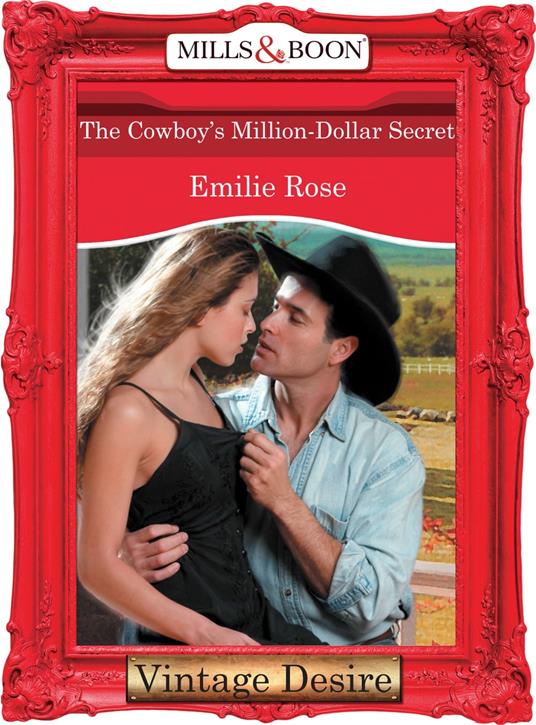 The Cowboy's Million-Dollar Secret (Mills & Boon Desire)