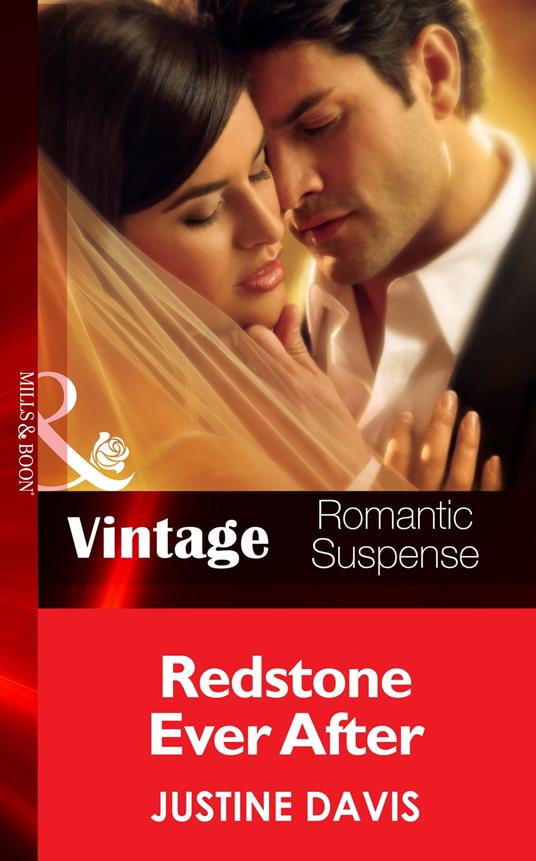 Redstone Ever After (Redstone, Incorporated, Book 11) (Mills & Boon Vintage Romantic Suspense)