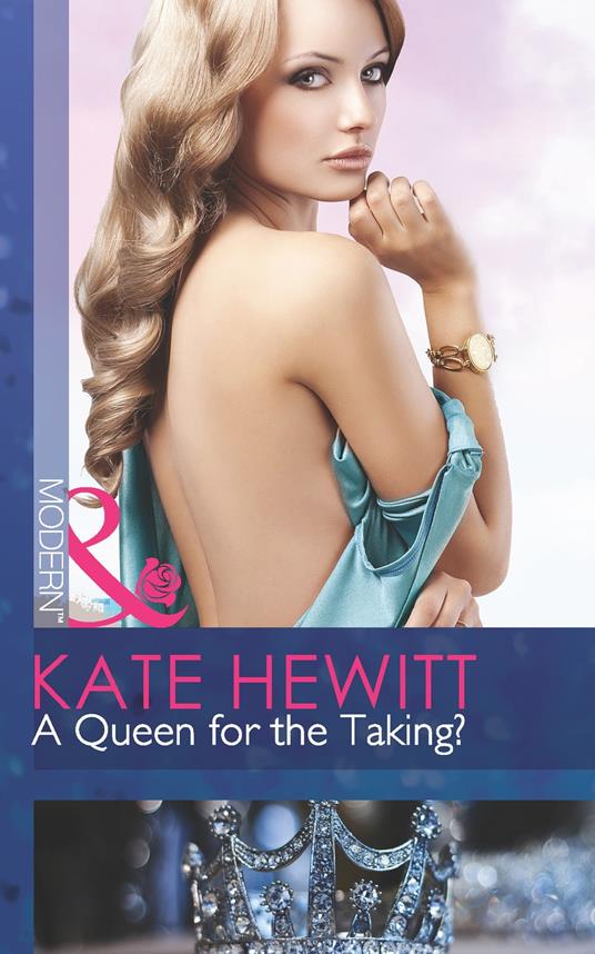 A Queen For The Taking? (The Diomedi Heirs, Book 2) (Mills & Boon Modern)