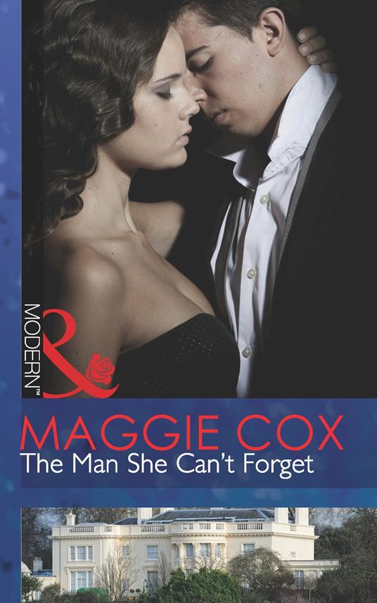 The Man She Can't Forget (Mills & Boon Modern)