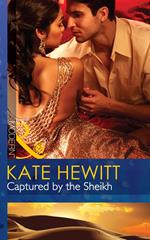 Captured By The Sheikh (Rivals to the Crown of Kadar, Book 1) (Mills & Boon Modern)