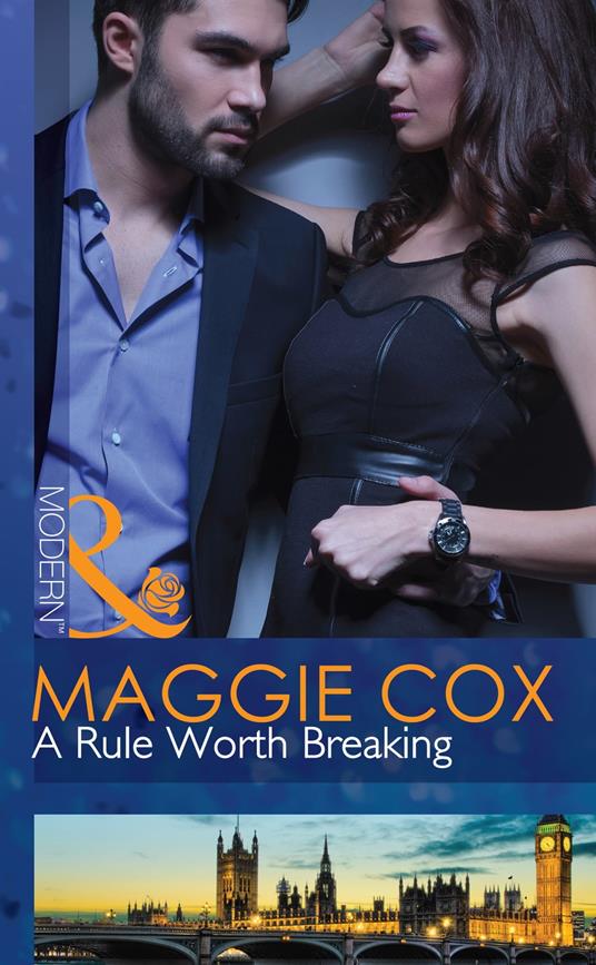 A Rule Worth Breaking (Mills & Boon Modern)