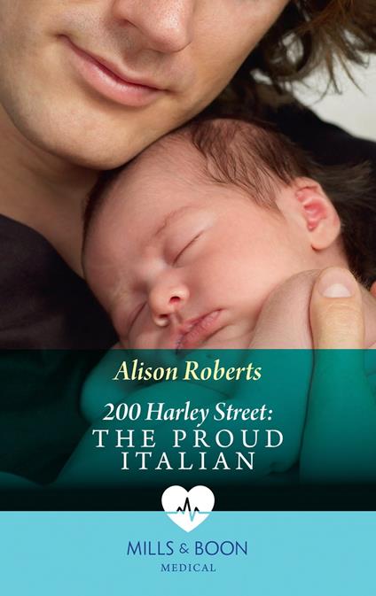 200 Harley Street: The Proud Italian (200 Harley Street, Book 4) (Mills & Boon Medical)