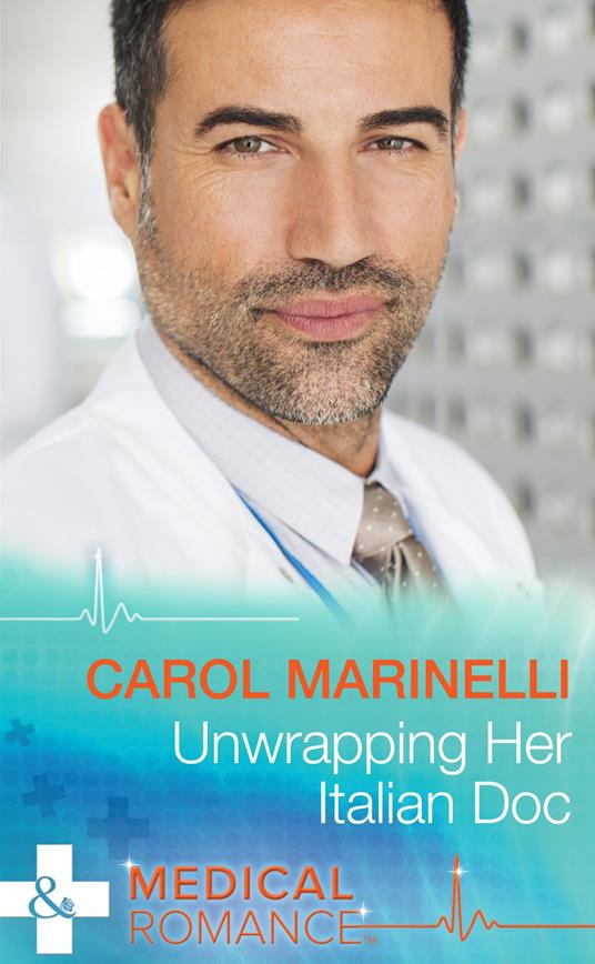 Unwrapping Her Italian Doc (London's Most Desirable Docs, Book 2) (Mills & Boon Medical)