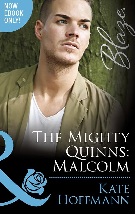 The Mighty Quinns: Malcolm (The Mighty Quinns, Book 24) (Mills & Boon Blaze)