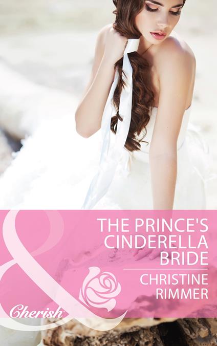 The Prince's Cinderella Bride (Mills & Boon Cherish)