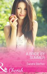 A Bride by Summer (Round-the-Clock Brides, Book 3) (Mills & Boon Cherish)