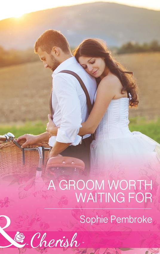 A Groom Worth Waiting For (Mills & Boon Cherish)