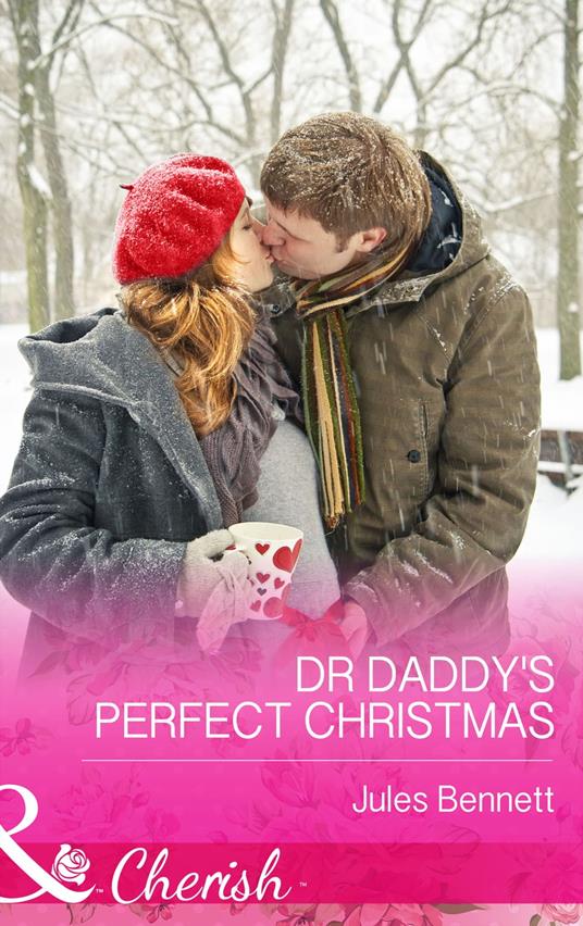 Dr Daddy's Perfect Christmas (The St. Johns of Stonerock, Book 1) (Mills & Boon Cherish)