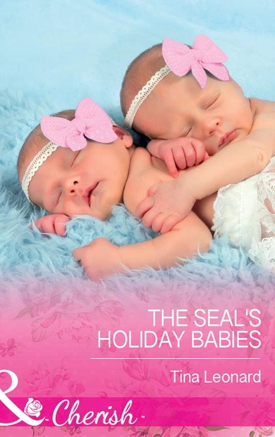 The Seal's Holiday Babies (Bridesmaids Creek, Book 2) (Mills & Boon Cherish)