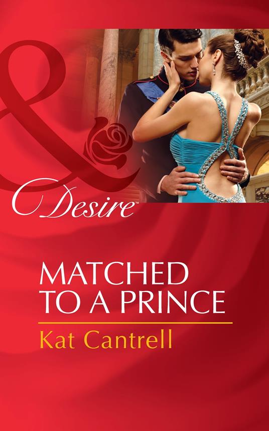 Matched To A Prince (Happily Ever After, Inc., Book 2) (Mills & Boon Desire)