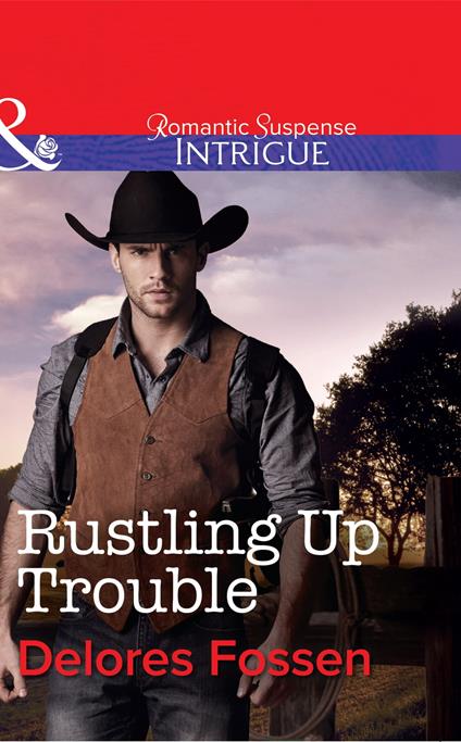 Rustling Up Trouble (Sweetwater Ranch, Book 3) (Mills & Boon Intrigue)